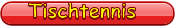 Tischtennis